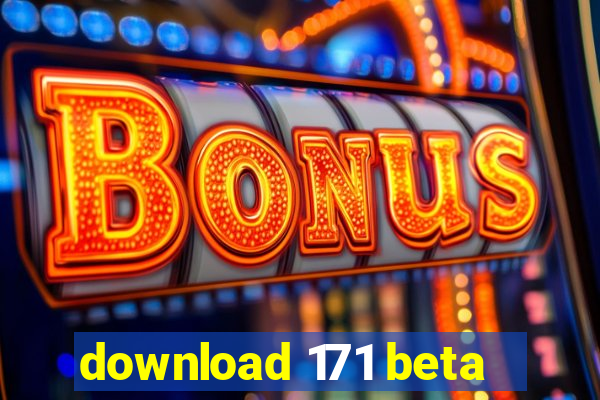download 171 beta